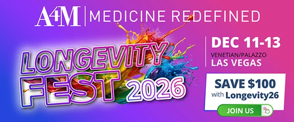 A4M LongevityFest 2026: Dec 11–13, 2026, The Venetian and The Palazzo, Las Vegas, NV. Save $100 on registration with code Longevity26